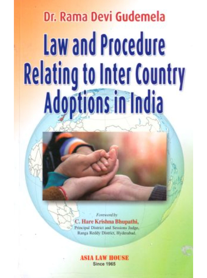 Law and Procedure Relating to Inter Country Adoptions in India 1st Edition 2022