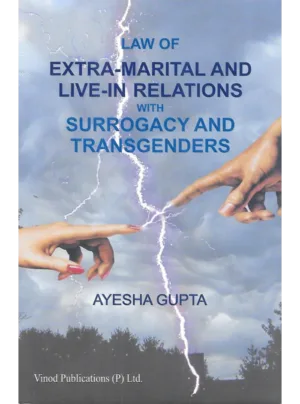 Law of Extra-Marital and Live-in Relations with Surrogacy and Transgenders Edition 2022
