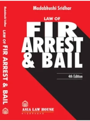 Law of FIR, Arrest and Bail 4th Edition 2022