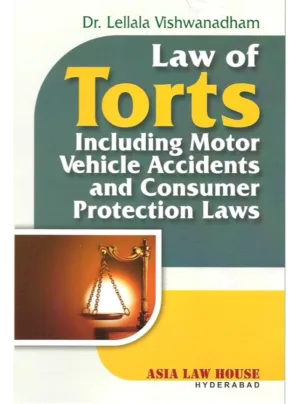 Law of Torts incl. Motor Vehicle Accidents & Consumer Protection 1st Edition 2016