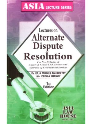 Lectures on Alternate Dispute Resolution 1st Edition 2025