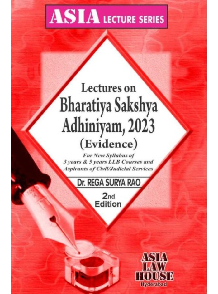 Lectures on Bharatiya Sakshya Adhiniyam, 2023 (Evidence) 2nd Edition 2025