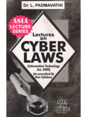 Lectures on Cyber Laws (Information Technology Act, 2000) 1st Edition 2025