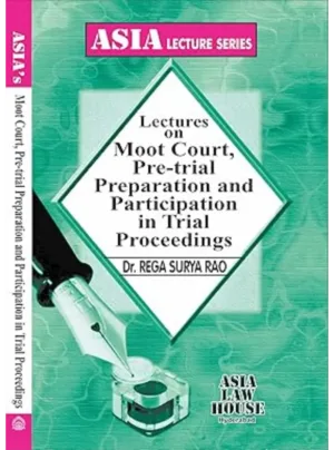 Lectures on Moot Court, Pretrial Preparation and Participation in Trial Proceedings 1st Edition 2025