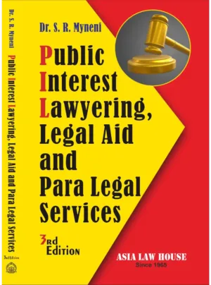 Public Interest Lawyering, Legal Aid and Para Legal Services 2nd Edition 2023