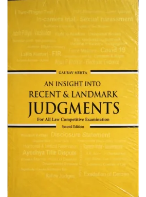 An Insight into Recent & Landmark Judgments for All Law Competitive Examination 2nd Edition 2023