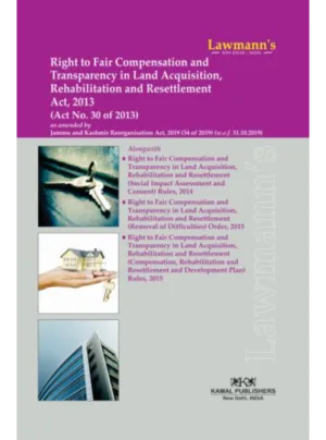 Right to Fair Compensation and Transparency in Land Acquisition, Rehabiliation and Resettlement Act, 2013