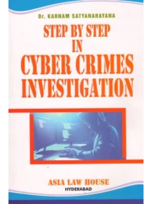 Step by Step in Cyber Crimes Investigation, Challenges and Solutions 1st Edition 2020