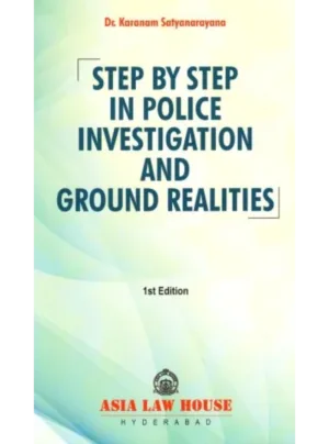 Step by Step in Police Investigation and Ground Realities 1st Edition 2022