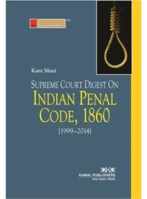 Supreme Court Digest on Indian Penal Code, 1860 (1999-2015)