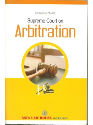 Supreme Court on Arbitration 1st Edition 2014