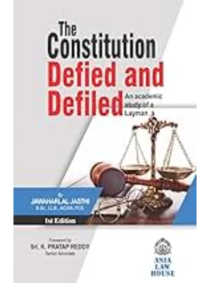 The Constitution Defied and Defiled 1st Edition 2016
