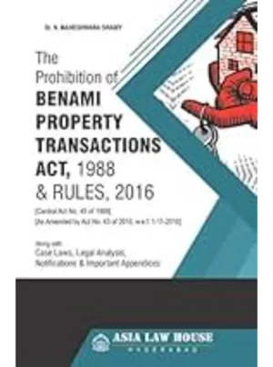The Prohibition of Benami Property Transactions Act, 1988 & Rules, 2016 1st Edition 2017