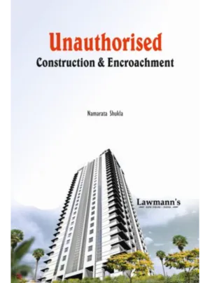 Unauthorised Construction and Encroachment