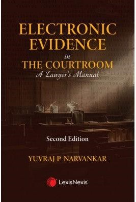Electronic Evidence in the Courtroom: A Lawyer’s Manual