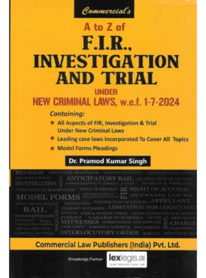 A to Z of FIR, Investigation and Trial Under New Criminal Laws