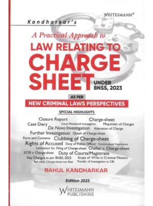 A Practical Approach to Law Relating to Charge Sheet Under BNSS, 2023