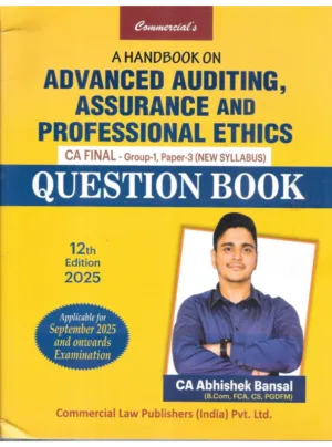 A Handbook on Advanced Auditing, Assurance and Professional Ethics - Question Book 12th Edition 2025