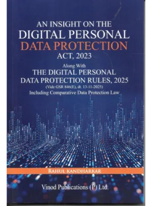 An Insight on the Digital Personal Data Protection Act, 2023 (With Rules, 2025)