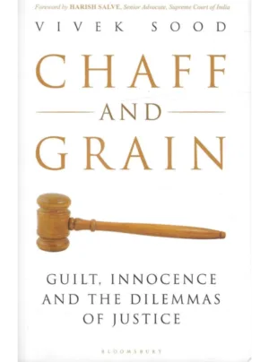 Chaff and Grain: Guilt, Innocence and the Dilemmas of Justice