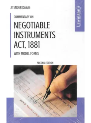 Commentary On Negotiable Instruments Act , 1881 With Model Forms 2nd Edition