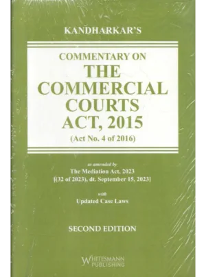 Commentary on The Commercial Courts Act, 2015 (2nd Edition)