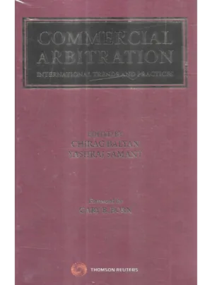 Commercial Arbitration – International Trends and Practices