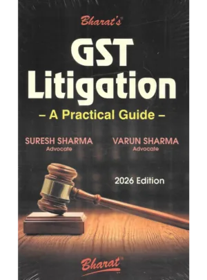 GST Litigation A Practical Guide Edition 2026