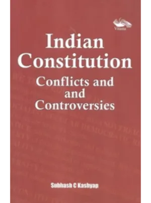 Indian Constitution Conflicts And Controversies