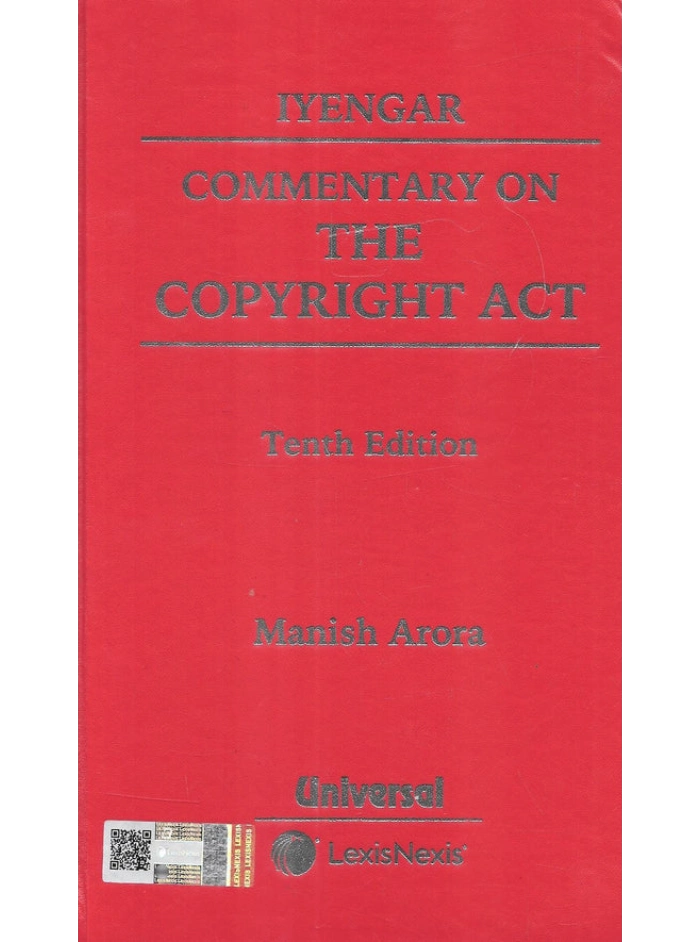 Iyengar’s Commentary on The Copyright Act – Manish Arora (10th Ed.)