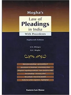 Mogha’s Law of Pleadings in India with Precedents (18th Edition)