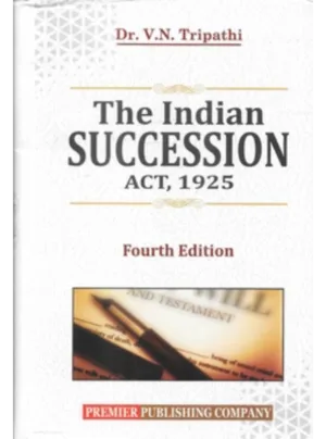 The Indian Succession Act, 1925 4th Edition