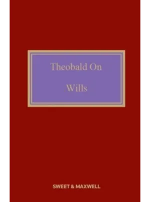 Theobald on Wills 18th Edition