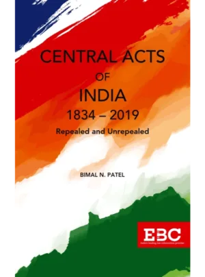 Central Acts of India 1834–2019 (Repealed and Unrepealed)