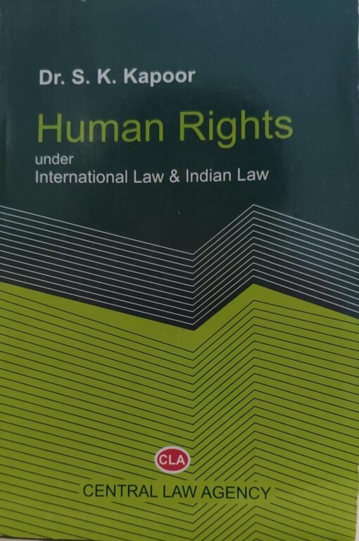 Human Rights Under International Law And Indian Law Edition 2025 ...