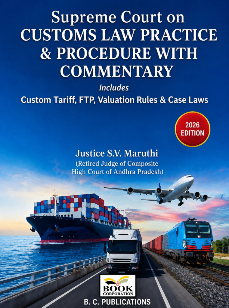 Supreme Court on Customs Law Practice & Procedure with Commentary (2026 ...